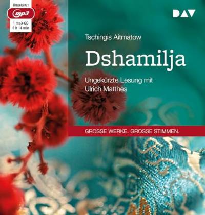 Dshamilja: Ungekürzte Lesung mit Ulrich Matthes (1 mp3-CD) von Audio Verlag Der GmbH